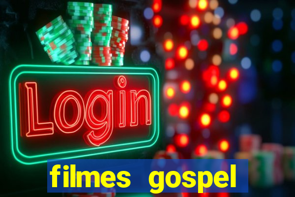 filmes gospel baseadas em fatos reais emocionantes